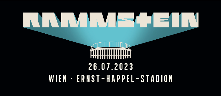 RAMMSTEIN - "Europe Stadium Tour 2023" auch in Wien