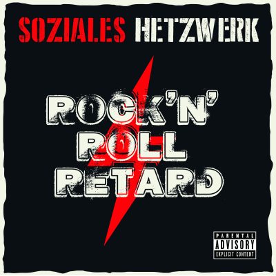 SOZIALES HETZWERK - Rock'n'Roll Retard