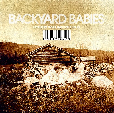 BACKYARD BABIES - People Like People Like People Like Us