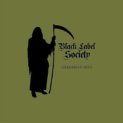 BLACK LABEL SOCIETY - Grimmest Hits