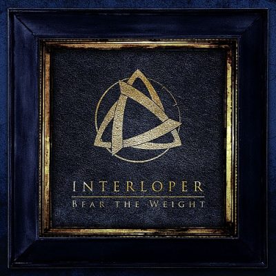 INTERLOPER - Veröffentlichen "Bear The Weight" als neue Single