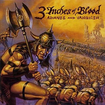 3 INCHES OF BLOOD - Advance And Vanguish