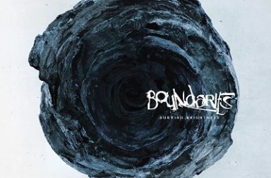 BOUNDARIES – Burying Brightness