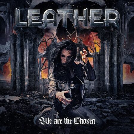 LEATHER – We Are The Chosen