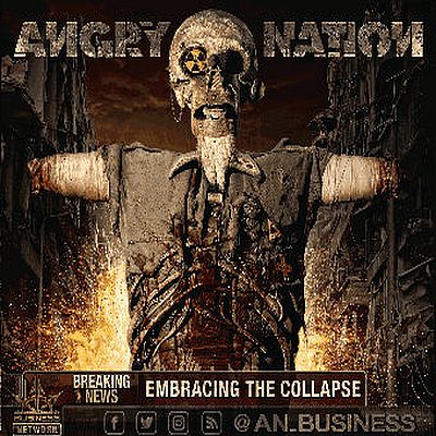 ANGRY NATION - Embracing The Collapse