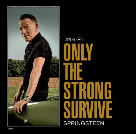 BRUCE SPRINGSTEEN - Only The Strong Survive