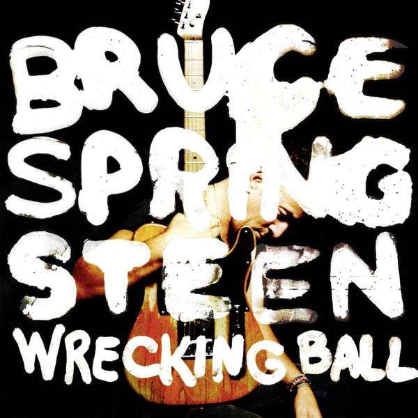 BRUCE SPRINGSTEEN - Wrecking Ball