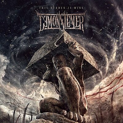 DEMONSTEALER - This Burden Is Mine