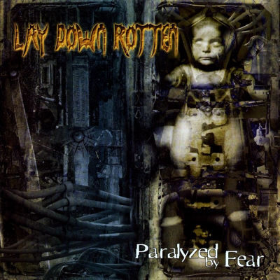 LAY DOWN ROTTEN - Paralyzed By Fear