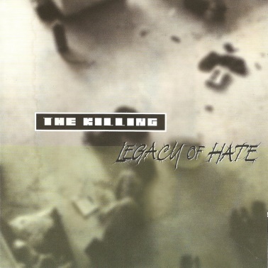 LEGACY OF HATE - The Killing