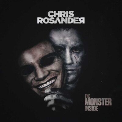 CHRIS ROSANDER – The Monster Inside