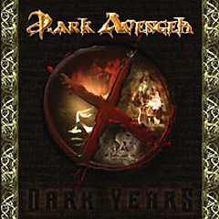 DARK AVENGER - X Dark Years