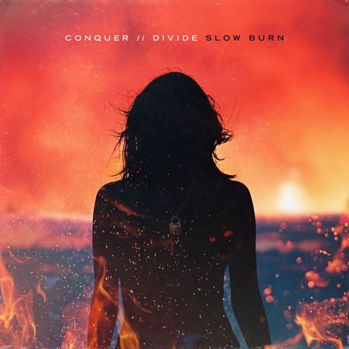 CONQUER DIVIDE - Kommendes Album heißt "Slow Burn" und die erste Single "Welcome2paradise"