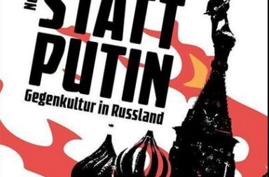 Norma Schneider - Punk Statt Putin - Gegenkultur in Russland