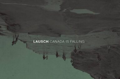 LAUSCH - Canada Is Falling
