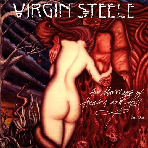 VIRGIN STEELE - The Marriage Of Heaven And Hell - Pt. I & II