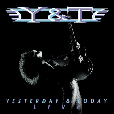 Y&T – Yesterday & Today Live