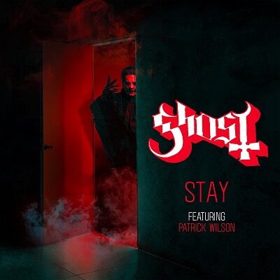 GHOST - veröffentlichen neue Single "Stay" feat. Patrick Wilson