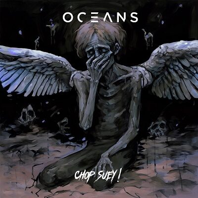 OCEANS - Präsentieren "Chop Suey" Coverversion