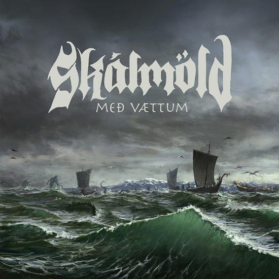 SKÁLMÖLD - Með Vættum