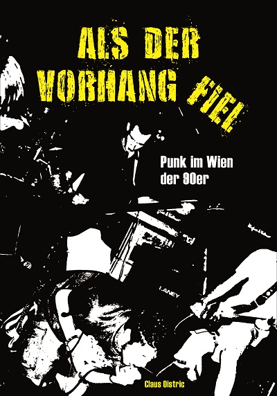 ALS DER VORHANG FIEL - Punk im Wien der 90er