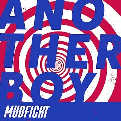 MUDFIGHT - Mit brandneuem Video zu "Another Boy" am Start