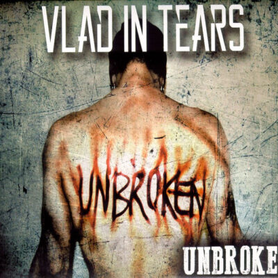 vlad in tears unbroken