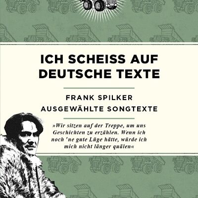 VENTIL VERLAG - "Ich scheiß auf deutsche Texte" von Frank Spilker