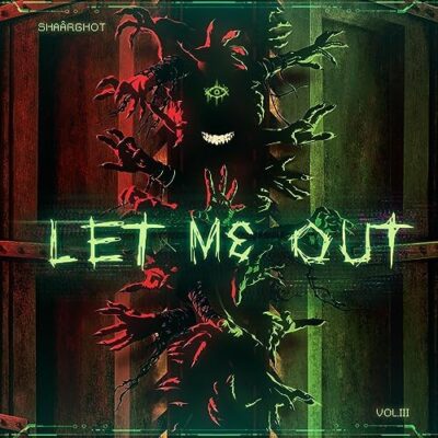 shaarghot Vol. III – Let Me Out
