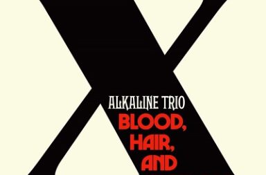 ALKALINE TRIO - Blood, Hair And Eyeballs