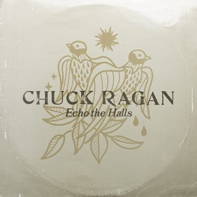 CHUCK RAGAN - Lyric Video zu "Echo The Halls"