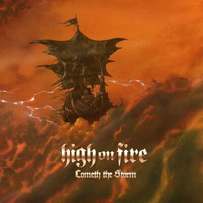 HIGH ON FIRE - Erste Single vom kommende Album
