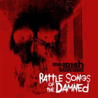 mr irish bastard battle songs of the damned