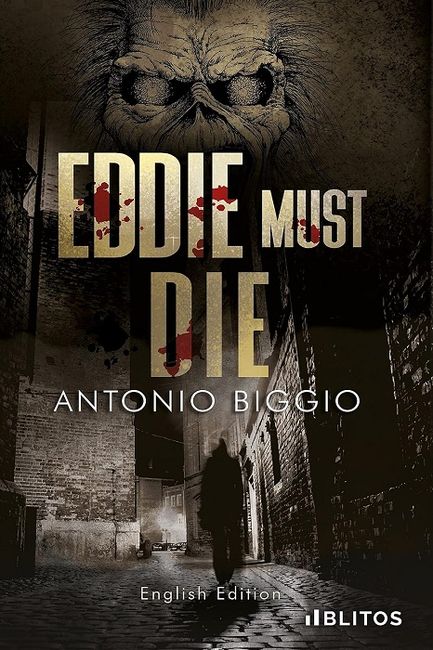 ANTONIO BIGGIO – Eddie Must Die