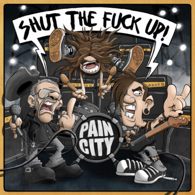 PAIN CITY  - Veröffentlichen neue EP Shut The Fuck Up