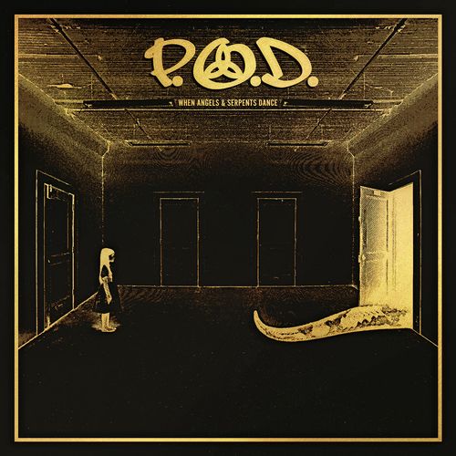 p.o.d. when angels and serpents dance