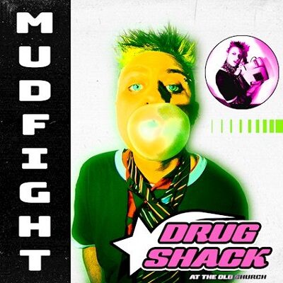 MUDFIGHT - Mit brandneuer Single "Drug Shack" am Start