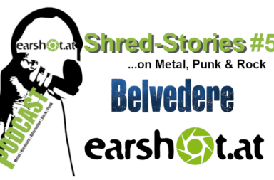 Shred-Stories #5 BELVEDERE im Gespräch - Earshot Podcast!