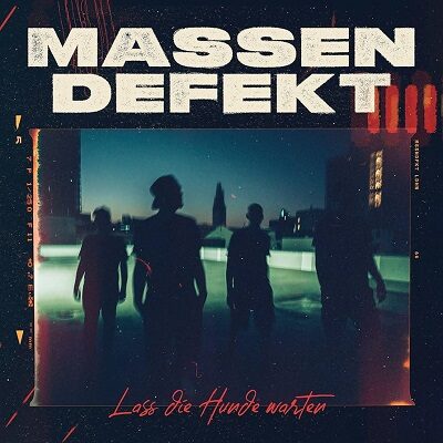 MASSENDEFEKT - Lass Die Hunde Warten