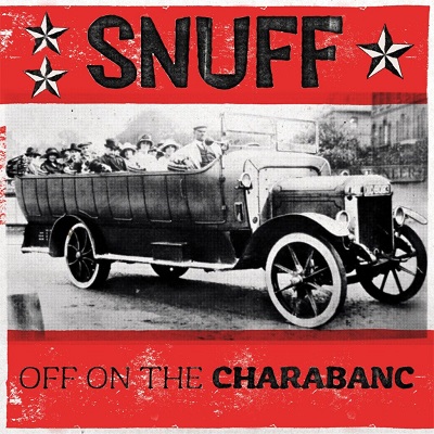 SNUFF - Off On The Charabanc