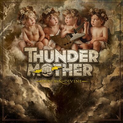 THUNDERMOTHER - Kündigen Studioalbum " Dirty & Divine" an