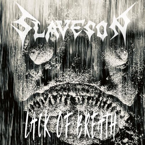 slaveson - lack of breath