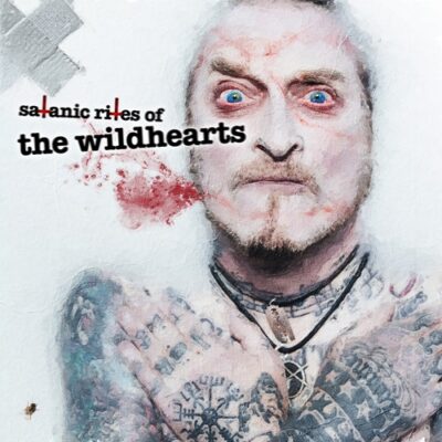 THE WILDHEARTS – Satanic Rites Of The Wildhearts