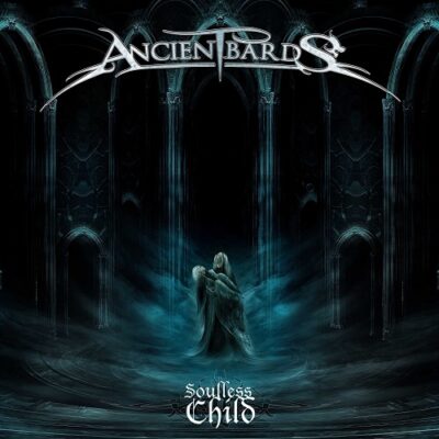 ancient bards - soulless child