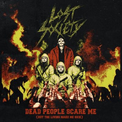 Lost Society - Dead People Scare Me