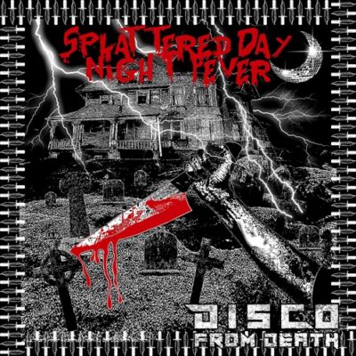 DISCO FROM DEATH – Splattered