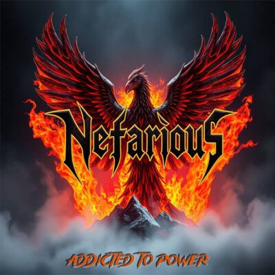 NEFARIOUS – Addicted To Power