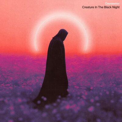 dayseeker - creatures of the black night