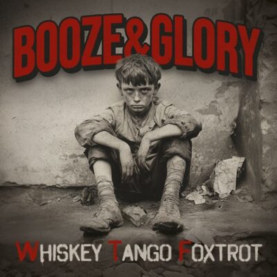Booze And Glory-Whiskey Tango Foxtrot