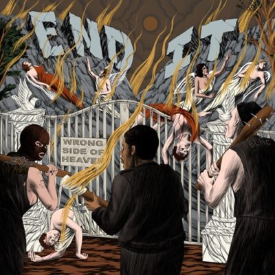 END IT  - Wrong Side Of Heaven